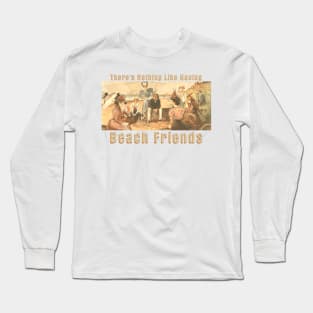 Beach Friends Long Sleeve T-Shirt